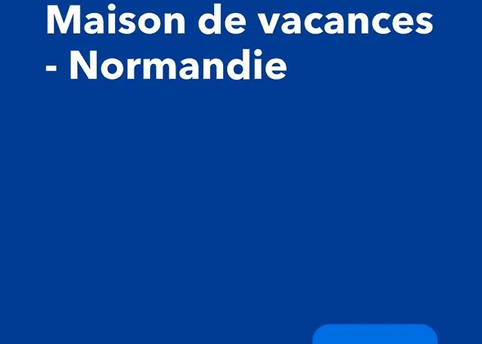 Au D'isigny - Maison De - Normandie * Изиньи-сюр-Мер